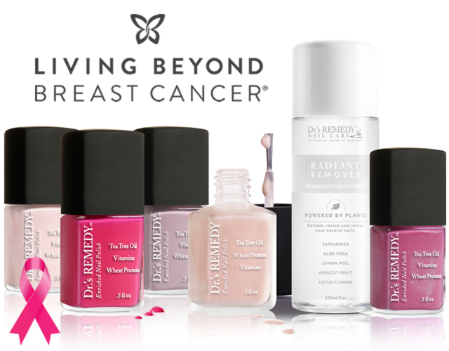 THE POWER OF PINK    IS MORE RADIANT THAN EVER  Drandrsquo S Remedyandreg  IS DONATING 10 OF THE PROCEEDS FROM THE SALE OF ALL OF ITS PINK SHADES TO LIVING BEYOND BREAST CANCER  Drandrsquo S REMEDY Is Highlighting Its Andlsquo Pure Radiance Collectionandrsquo  This Collection Pairs Hand Picked  Wellness Inspired Named PINK Shades To Promote Positivity  Serenity  And Encouragement To Those Facing The Fight Against Breast Cancer Any Pink Shade Is Even More Radiant When Painted On The Perfect Canvas Featuring  Radiant Remover  Shop Now